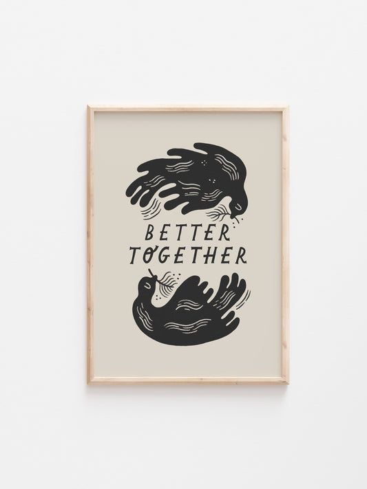 'Better Together' Love Themed Art Print