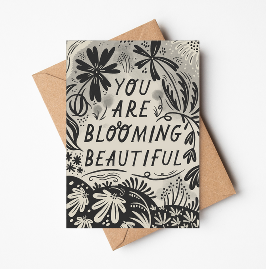 'You Are Blooming Beautiful' Card