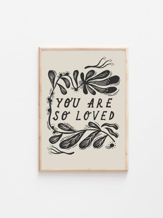 'You Are So Loved' Love Themed Art Print